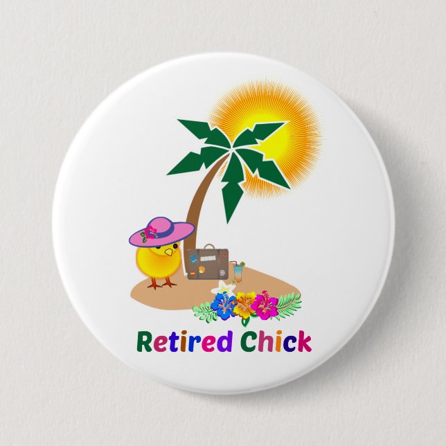 Retired Chick on Vacation Button (Front)