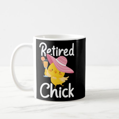 Retired Chick Retiree Retiret Pension Retiring  Coffee Mug