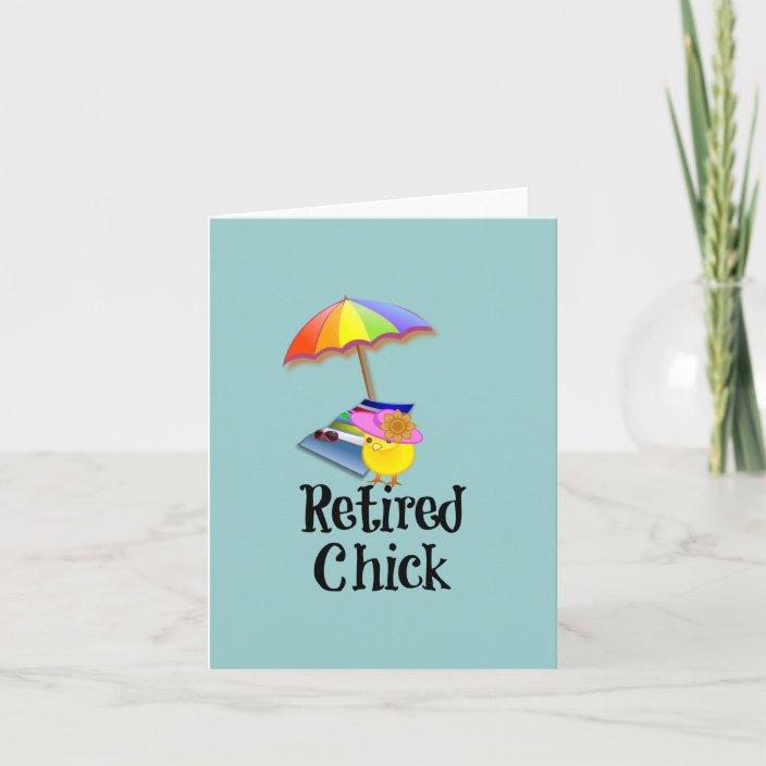 Retired Chick, Retirement Humor Card | Zazzle.com