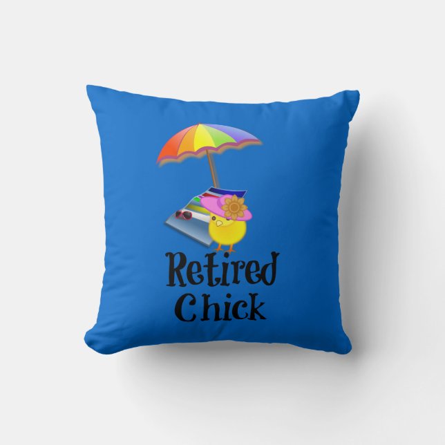 Retired Chick, Retirement Humor Throw Pillow (Front)