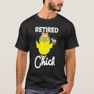 Retired Chick Retirement Retiree Pension Chicken 3 T-Shirt
