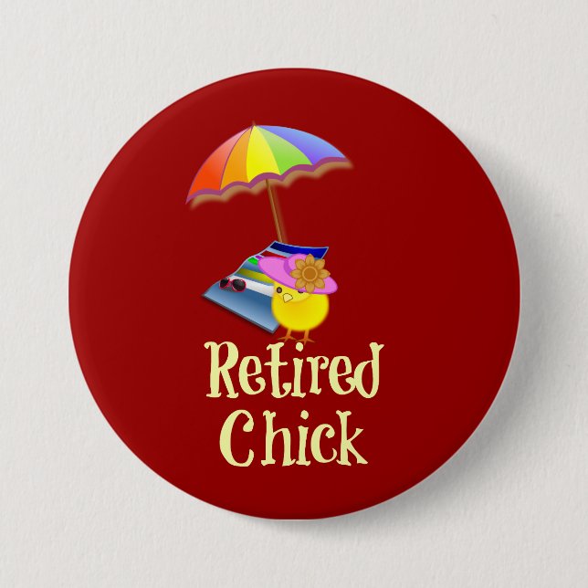 Retired Chick - White Text on Dark Background Pinback Button (Front)