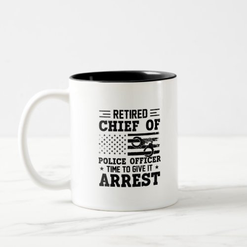 Retired Chief Of Police Officer _American_funny Two_Tone Coffee Mug