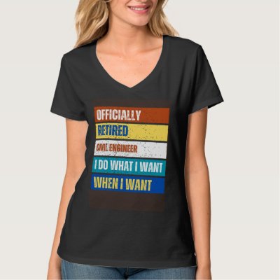 Retired Civil Engineer Retirement  Retired Civil T-Shirt