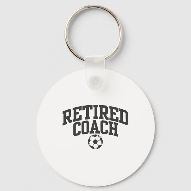 Retired Coach Soccer Team Mentor _1  Keychain (Front)