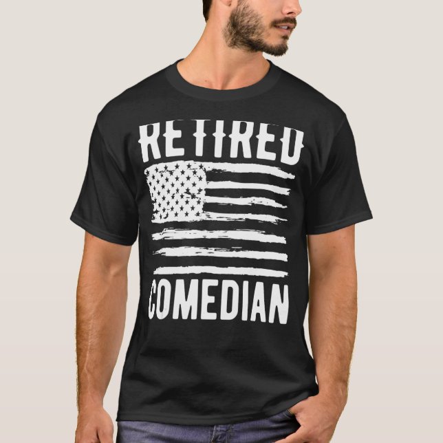 Retired Comedian Profession American Flag T-Shirt (Front)