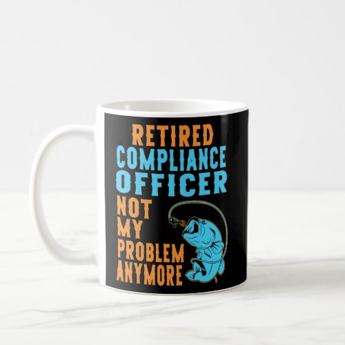 Retired Compliance Officer Fishing Lover Coffee Mug