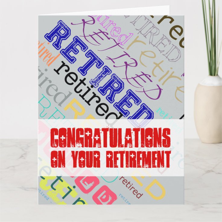 Retired Congratulations on Retirement Big Card 1 | Zazzle