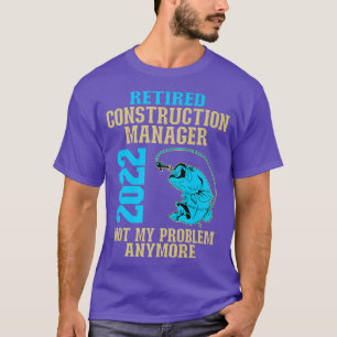 Retired Construction Manager 2022 Fishing Lover Re T-Shirt