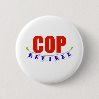 RETIRED COP PINBACK BUTTON