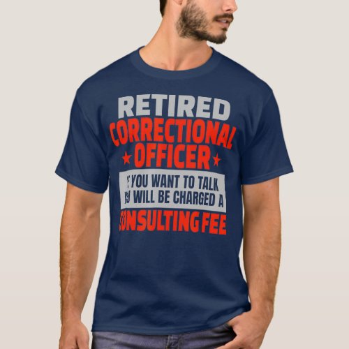 Retired Correctional Officer Funny Retirement T_Shirt