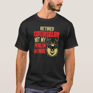 Retired Counselor Deer Hunting T-Shirt