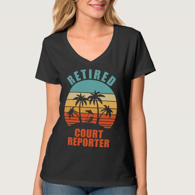 Retired Court Reporter  Reporting Happy Retirement T-Shirt (Front)