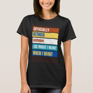 Retired Custodian Retirement Retired Custodian T-Shirt