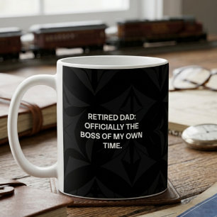 Retired Dad Boss Of Own Time Funny Retirement Coffee Mug