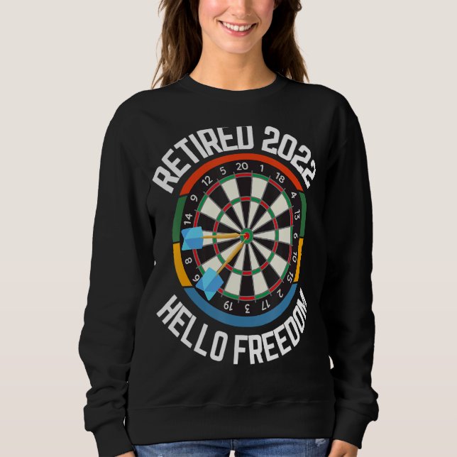 Retired Darts Player 2022 Hello Freedom Darts Sweatshirt (Front)