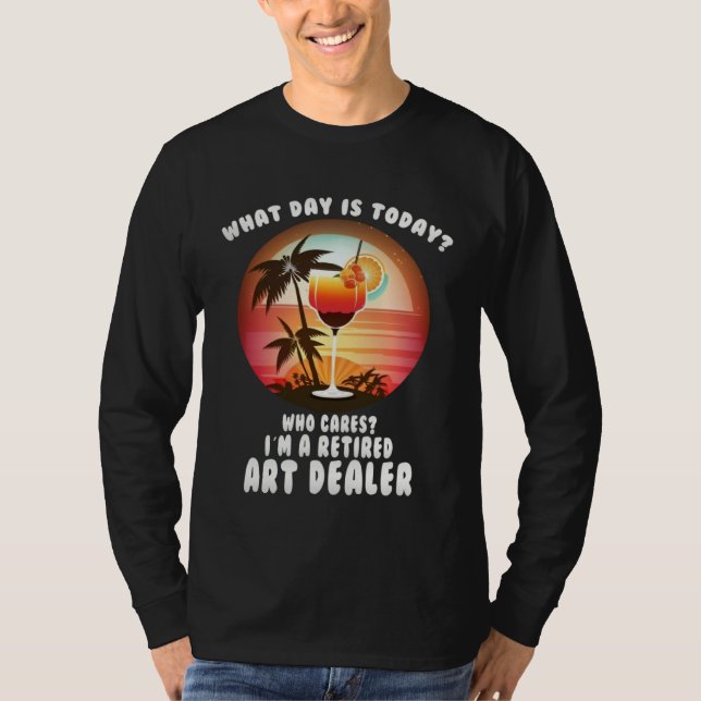 Retired dealer retired  retirees T-Shirt (Front)