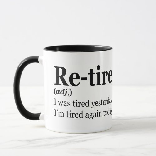 Retired Definition Funny Retirement Exaustion Pun  Mug