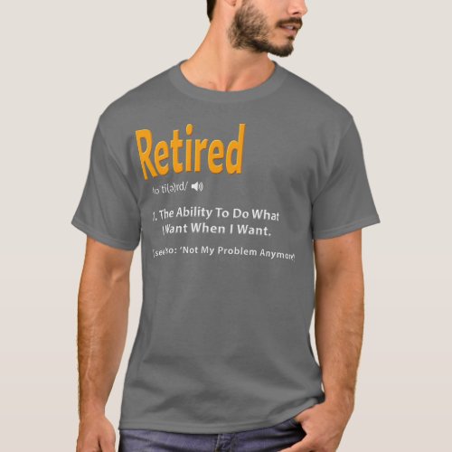 Retired Definition  Funny Retirement Gag Gift  T_Shirt