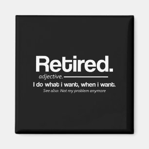 Retired Definition Funny Retirement Gag Relax Magnet