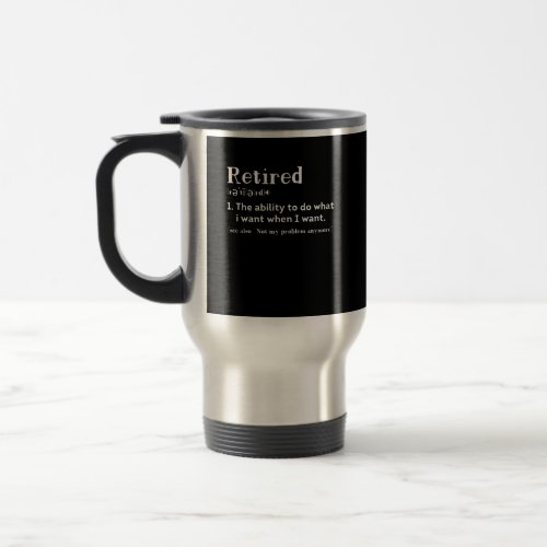 Retired definition funny retirement gift idea travel mug