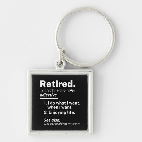 retired definition funny retirement keychain