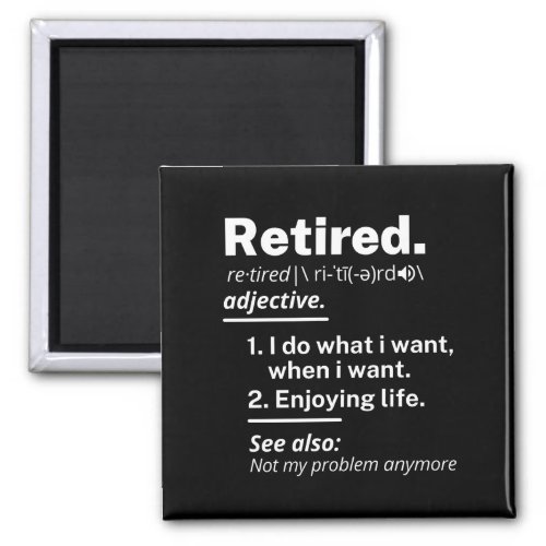 retired definition funny retirement magnet