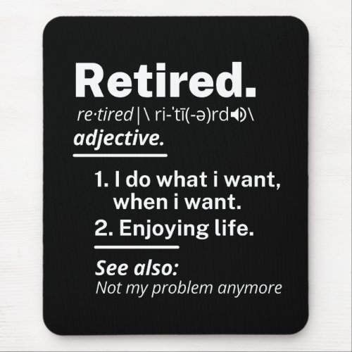 retired definition funny retirement mouse pad