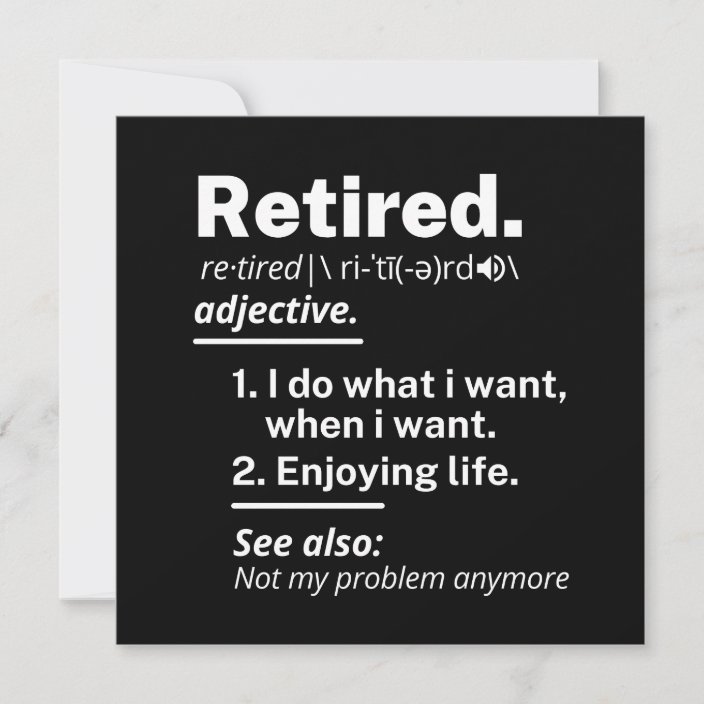 retired. definition funny retirement note card | Zazzle.com