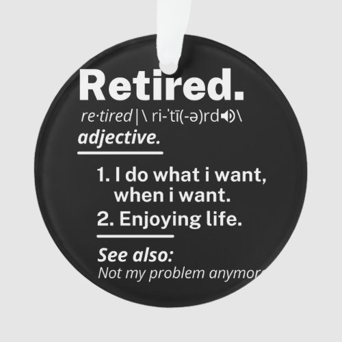retired definition funny retirement ornament