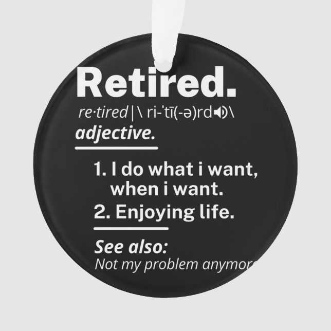 retired. definition funny retirement ornament (Front)