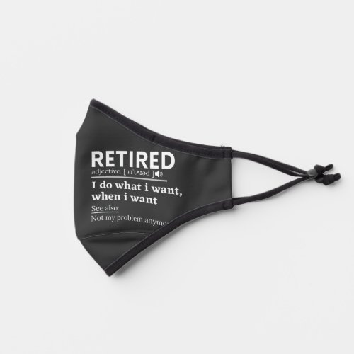 retired definition funny retirement premium face mask