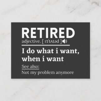 retired definition, funny retirement, retired business card