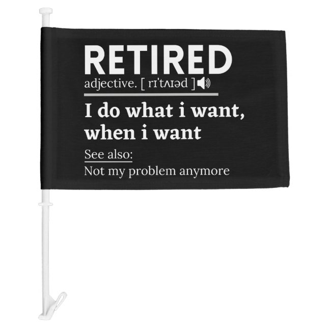 retired definition, funny retirement, retired car flag (Front)