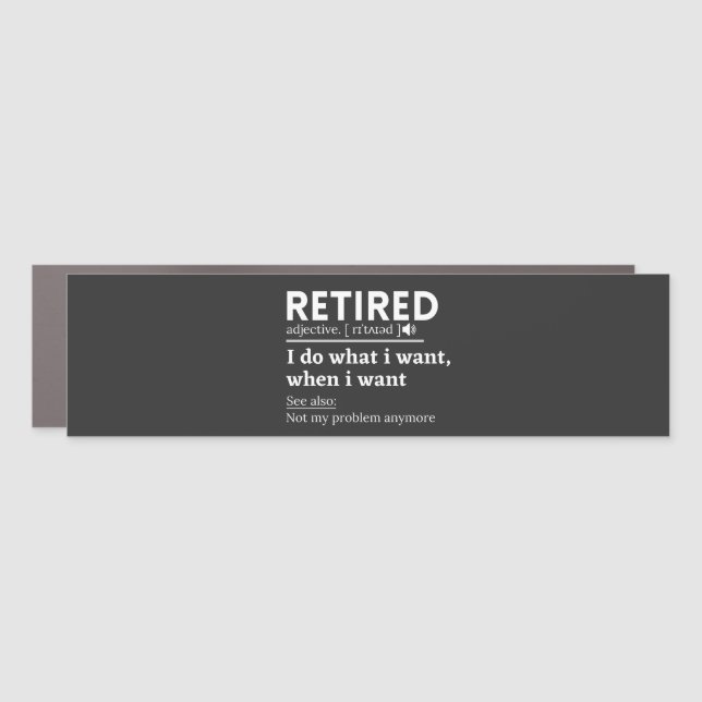 retired definition, funny retirement, retired car magnet (Front)