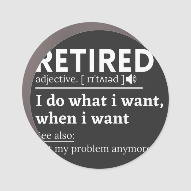 retired definition, funny retirement, retired car magnet (Front)