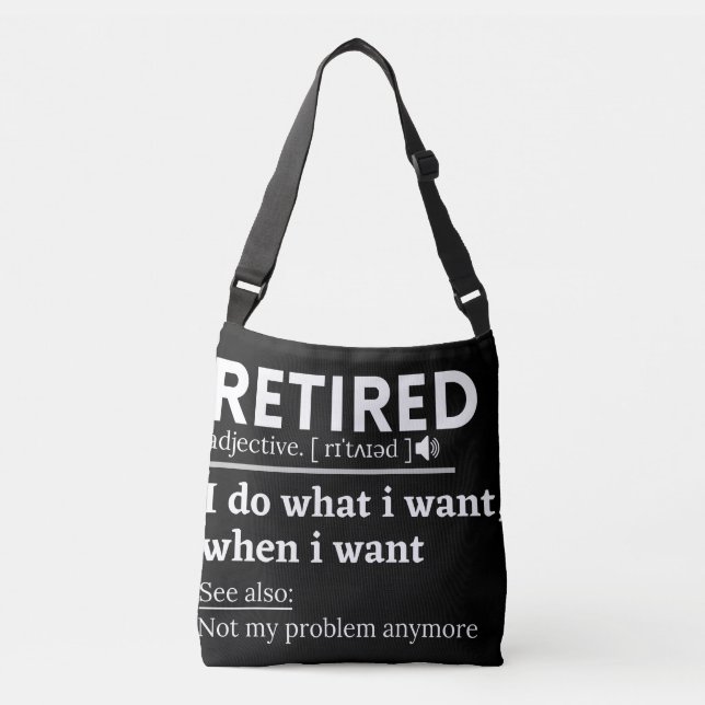 retired definition, funny retirement, retired crossbody bag (Front)