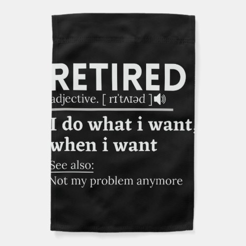 retired definition funny retirement retired garden flag