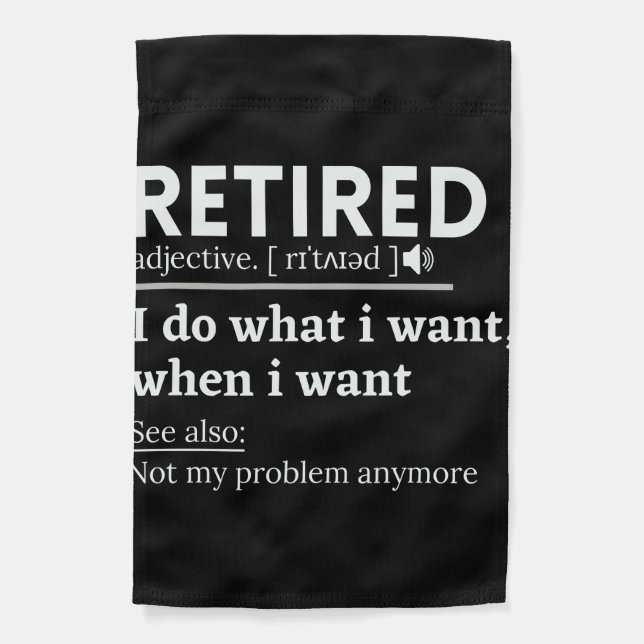 retired definition, funny retirement, retired garden flag (Front)