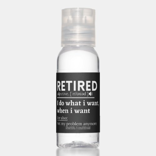 retired definition funny retirement retired hand sanitizer