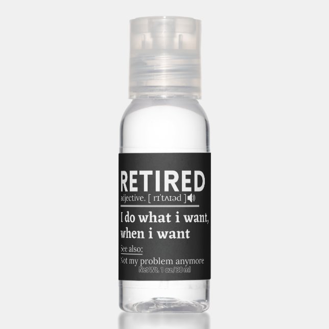 retired definition, funny retirement, retired hand sanitizer (Front)