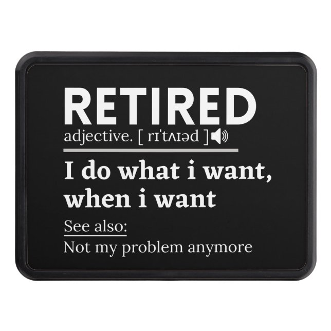 retired definition, funny retirement, retired hitch cover (Front)