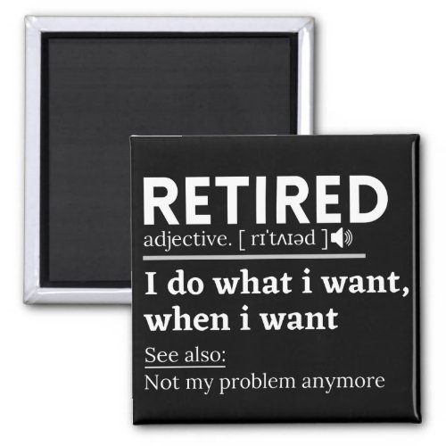 retired definition funny retirement retired magnet