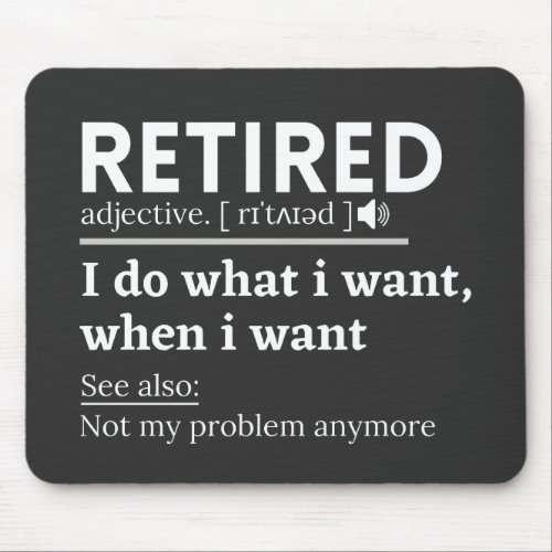 retired definition funny retirement retired mouse pad