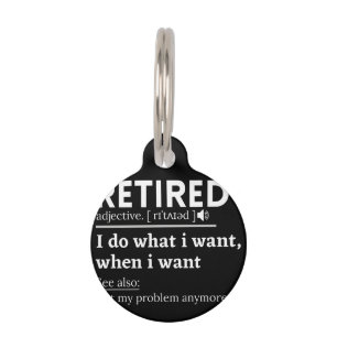 retired definition, funny retirement, retired pet ID tag