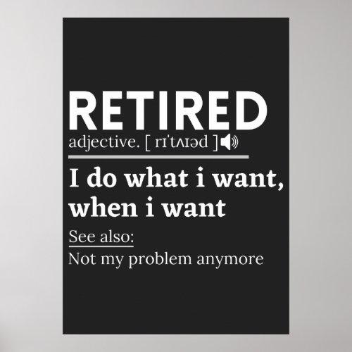 retired definition funny retirement retired poster