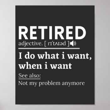 Retired Definition  Funny Retirement  Retired Poster by travelvida at Zazzle