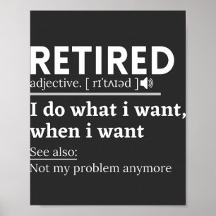 retired definition, funny retirement, retired poster