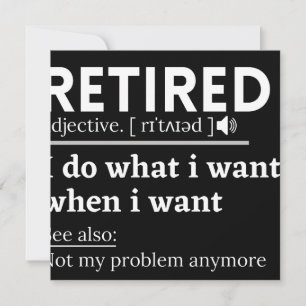retired definition, funny retirement, retired save the date