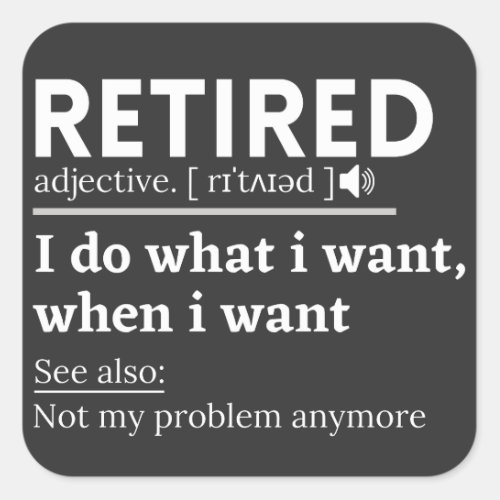 retired definition funny retirement retired square sticker